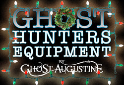 Ghost Hunters Equipment by GHOST AUGUSTINE