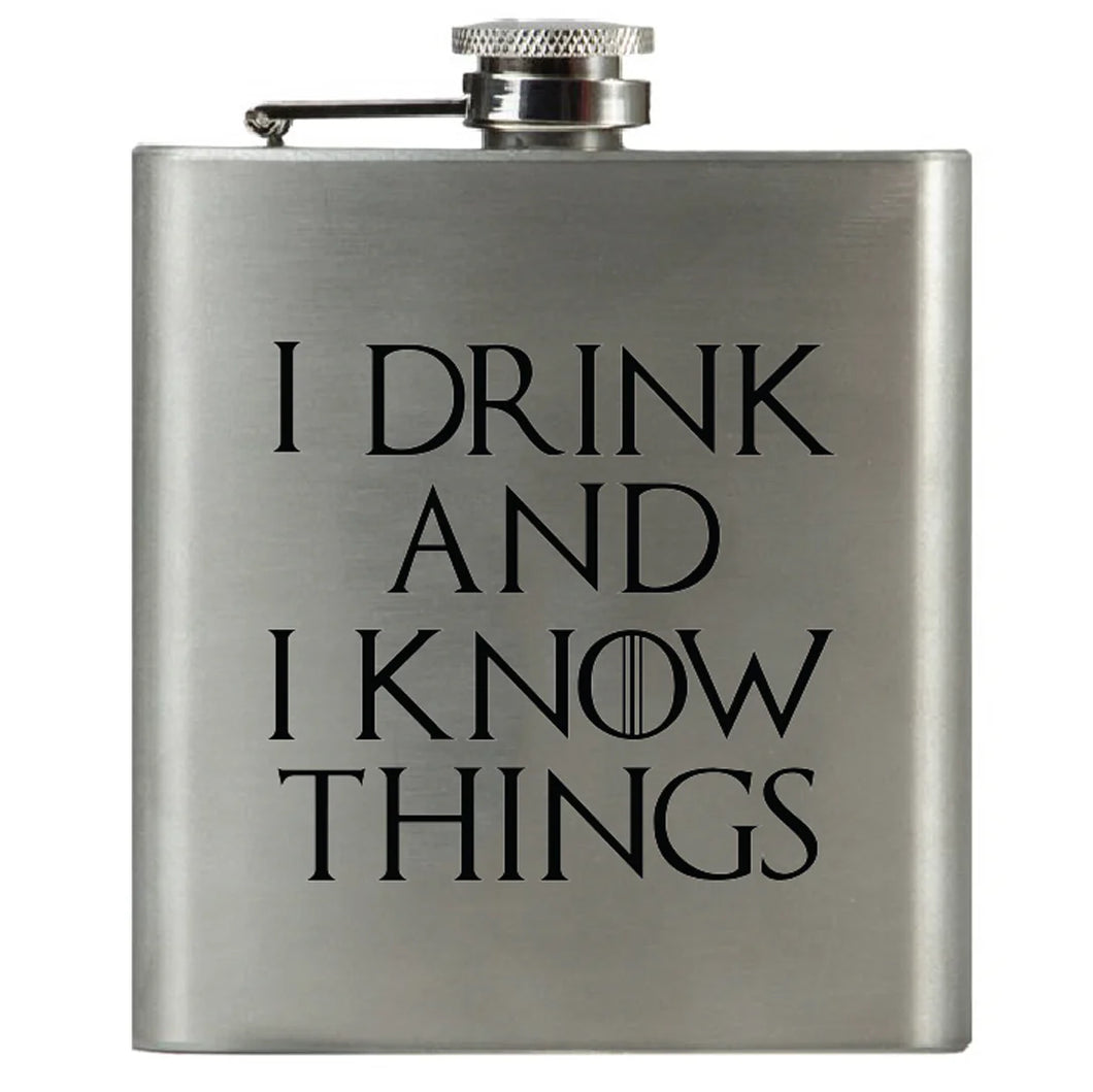 I Drink And Know Things Flask